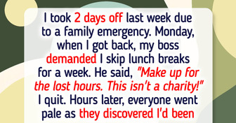 I Quit After My Boss Denied Me My Lunch Break
