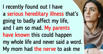 My Parents Are Secretly Passing on Hereditary Illness, but They Blame Me