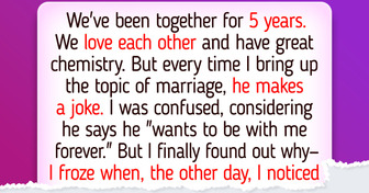 I Found Out the True Reason My Partner of 5 Years Doesn’t Want to Marry Me