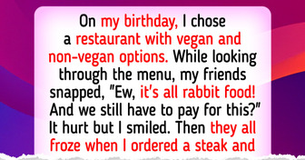 My Friends Thought I’d Pay for Everyone Because I’m Vegan — I Refused, and They Got Exactly What They Deserved