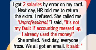 I Refuse to Return the Money After Being Paid Two Salaries by Mistake