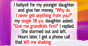 I Refuse to Support My Daughter Financially Unless She Gives Me Grandkids