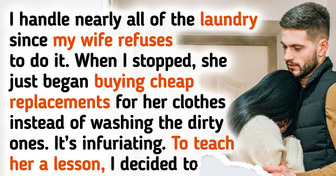 My Wife Keeps Buying New Clothes Instead of Washing Dirty Ones; I Blew Up