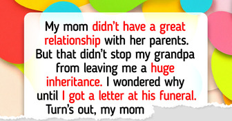 I Got the Family Inheritance While My Mom Got Nothing, and Now I Know Why