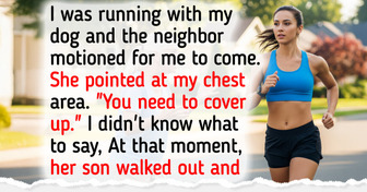 My Neighbor Asked Me to Stop Running Because Her Son Stares at Me
