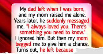 I Refused to Accept My Biological Dad When He Came Back, but My Mom Insisted I Do
