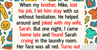 I Let My Brother Stay With Us, Then Found My Wife Crying in the Laundry Room