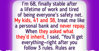 I Refuse to Leave Inheritance to My Kids Until They Follow These 3 Rules