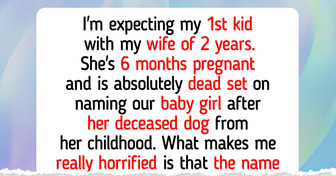 I Refuse to Let My Wife Name Our Baby After Her Deceased Dog