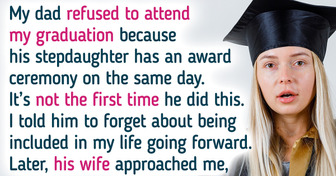 My Dad Refused to Go to My Graduation Because of His Stepdaughter; I’ve Had Enough
