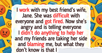 I Tried to Save My Friend’s Job, but She Got Fired and Blames Me