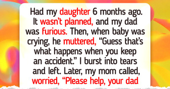 My Dad Called My Baby a Mistake—My Mom Made It Harder to Move On