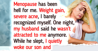 My Husband Wants a Divorce Because of My Menopause, So I Planned a Revenge