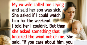 I Refuse to Babysit My Ex-Wife’s Sick Child, He’s Not My Responsibility