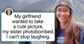 20 Pics That Prove Having a Sister Guarantees Love and Fun for a Lifetime