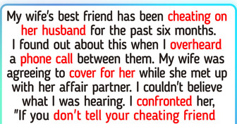 My Wife Supports Her Friend’s Infidelity, and I’m Not Going to Tolerate This