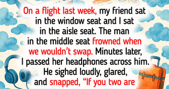 We Refused to Switch Seats With a Man on Our Flight, He Complained the Whole Time