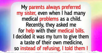 My Family Always Prioritized My Sister—Then Expected Me to Help Them With Medical Bills