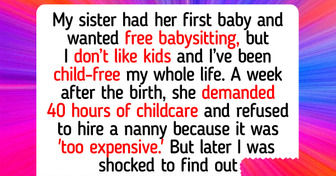 I Refuse to Be My Sister’s Free Full-Time Nanny—I Don’t Like Kids, and I’m Proudly Child-Free