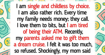 My Parents Expected Me to Spend My Money on Them Because I Am Childless, but I Refused