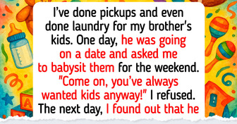 I Refused to Babysit My Brother’s Kids Just Because I’m Infertile