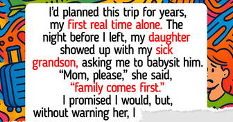 I Refuse to Cancel My First Retirement Vacation to Babysit My Sick Grandson