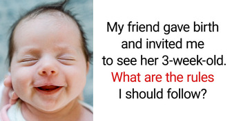 My Friend Invited Me to See Her Newborn, What Are the Do’s and Don’ts I Should Know?