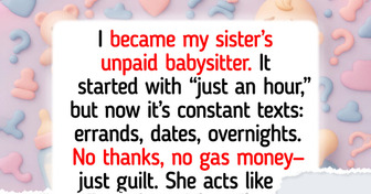 I Refuse to Sacrifice My Time Just to Babysit So My Sister Can Go to a Party