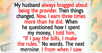 I Refuse to Let My Husband Control Me, I Earn the Money, So It’s My Rules