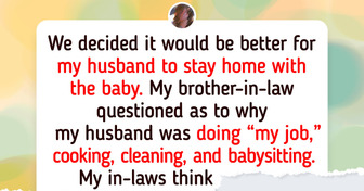 We Agreed He Would Be a Stay-at-Home Dad, Now His Family Has Turned on Me