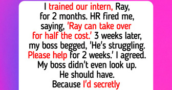 I Trained My Replacement and Got Fired, Now My Boss Is Begging for Me to Return