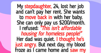 I Refuse to Let My Homeless Stepdaughter Move In, This Is Not an Affordable Housing