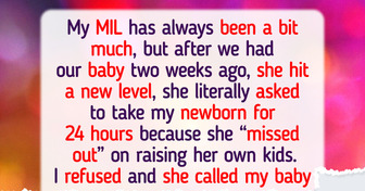 I Refuse to Let My MIL Use My Baby to Play House for 24 Hours