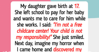 I Refuse to Care for My Daughter’s Baby, I’m Not a Free Childcare Center