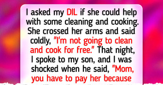 My DIL Wants to Be Paid for Helping Around the House—I Thought We Were Family