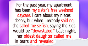 I Refuse to Be My Sister’s Free Daycare Every Weekend, I’m Not Her Servant