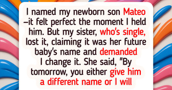 My Sister Accused Me of Stealing Her Baby Name and Wants Me to Rename My Son