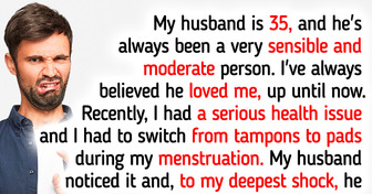 My Husband Turned Into a Rude Monster Because of My Menstrual Pads, I'm Desperate