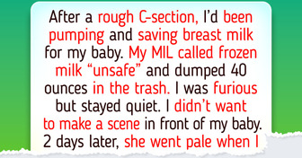 My MIL Threw Out My Breast Milk, So I Made Her Regret It