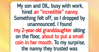 I Found the Nanny Putting My Granddaughter at Risk, Yet My DIL Sees Me as the Enemy