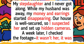 I Suspected My Stepdaughter Was Stealing From Me, So I Set Up Hidden Cameras