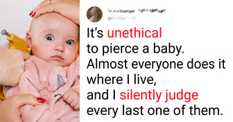 15 Parents Shared Why They Will Never Pierce Their Babies’ Ears
