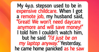 I Refuse to Babysit My Stepson Just Because I Work From Home