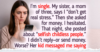 My Sister Shamed Me for Being Child-Free and Having No Stress—Then Asked Me for a Loan