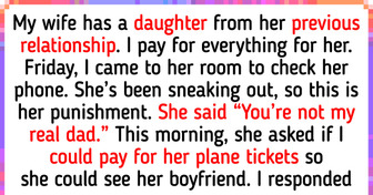 I Told My Step-Daughter to Ask Her Biological Father For Money