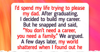 I Can’t Believe My Dad Chooses to Tear Me Down Just for Chasing My Dreams
