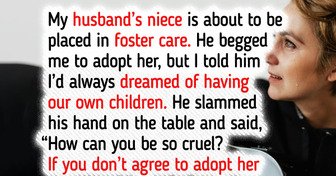 I Refused to Adopt My Husband’s Niece — Now He Says I’m Heartless