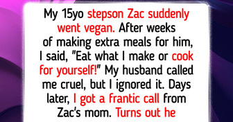 My Stepson Wanted to Go Vegan and Expected Me to Be His Personal Cook
