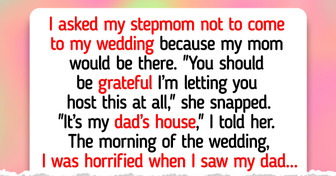 I Kicked My Stepmom Out Right Before My Wedding — I Wanted My Mom to Feel Safe