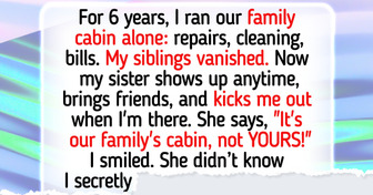 My Sister Tried to Turn Our Family Cabin Into Her Free Resort, So I Changed the Rules